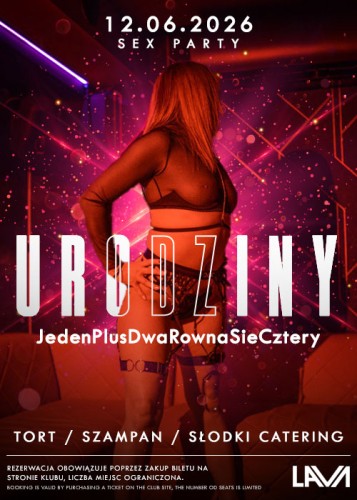 12.06.26r | URODZINY JedenPlusDwaRownaSieCztery SEX PARTY I PARA